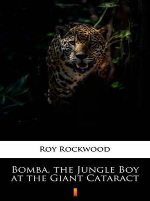cover image of Bomba, the Jungle Boy at the Giant Cataract